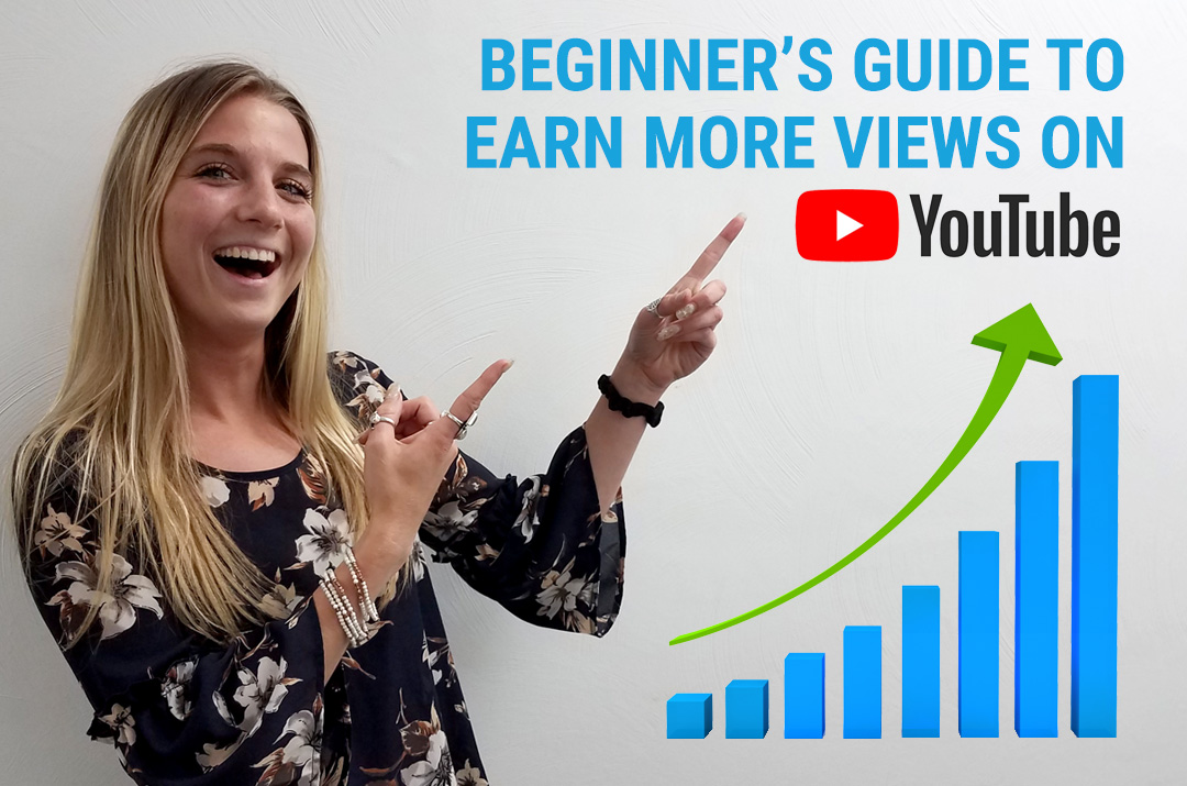 Beginner’s Guide to Earning More Views on YouTube